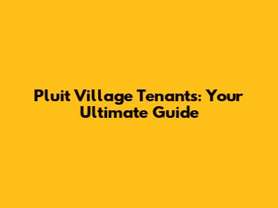 Pluit Village Tenants: Your Ultimate Guide