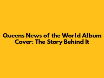 Queen's News of the World Album Cover: The Story Behind It