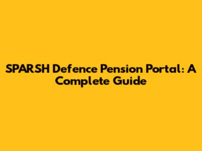 SPARSH Defence Pension Portal: A Complete Guide
