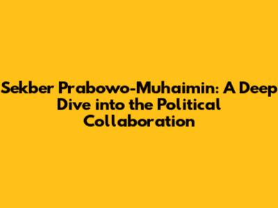 Sekber Prabowo-Muhaimin: A Deep Dive into the Political Collaboration