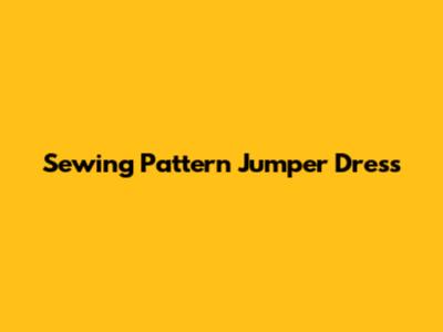 Sewing Pattern Jumper Dress