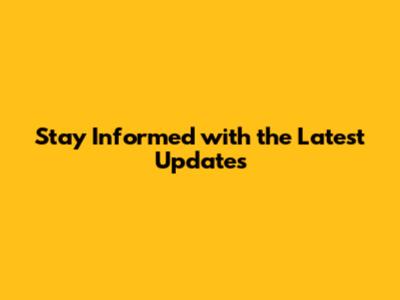 Stay Informed with the Latest Updates