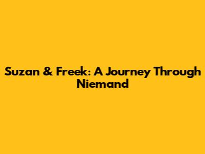 Suzan & Freek: A Journey Through 'Niemand'