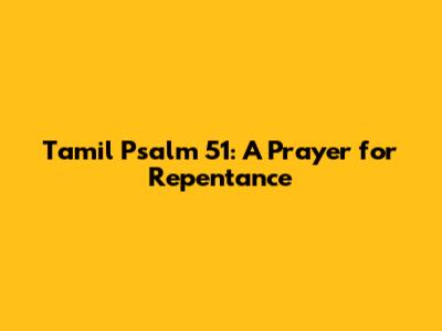 Tamil Psalm 51: A Prayer for Repentance