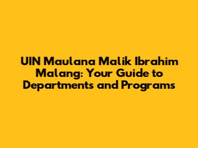 UIN Maulana Malik Ibrahim Malang: Your Guide to Departments and Programs