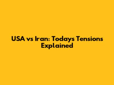 USA vs Iran: Today's Tensions Explained