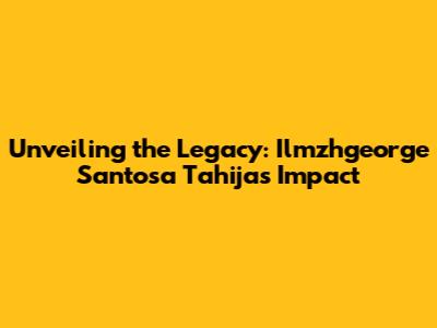 Unveiling the Legacy: Ilmzhgeorge Santosa Tahija's Impact