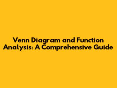 Venn Diagram and Function Analysis: A Comprehensive Guide