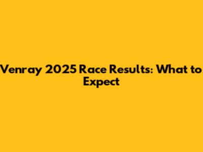 Venray 2025 Race Results: What to Expect