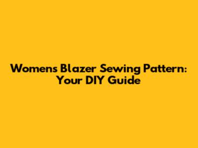 Women's Blazer Sewing Pattern: Your DIY Guide