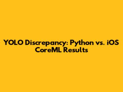 YOLO Discrepancy: Python vs. iOS CoreML Results