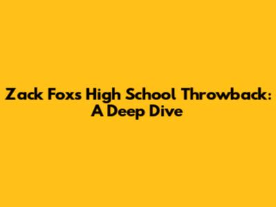 Zack Fox's High School Throwback: A Deep Dive