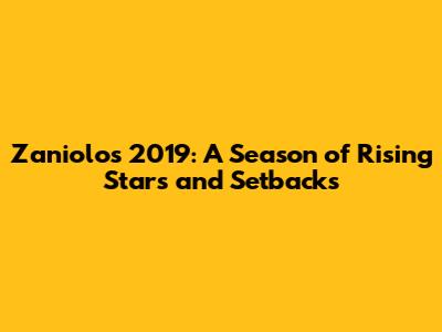 Zaniolo's 2019: A Season of Rising Stars and Setbacks