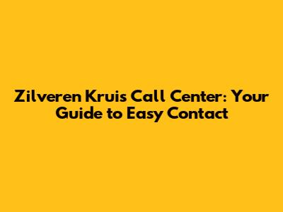 Zilveren Kruis Call Center: Your Guide to Easy Contact