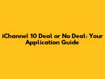 iChannel 10 Deal or No Deal: Your Application Guide