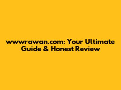 wwwrawan.com: Your Ultimate Guide & Honest Review